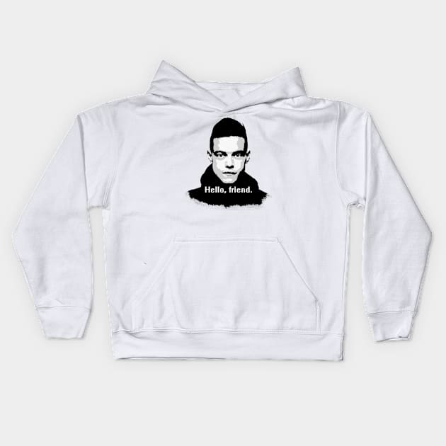 Elliot Alderson: "Hello, friend" Quote (Mr. Robot) Kids Hoodie by Widmore